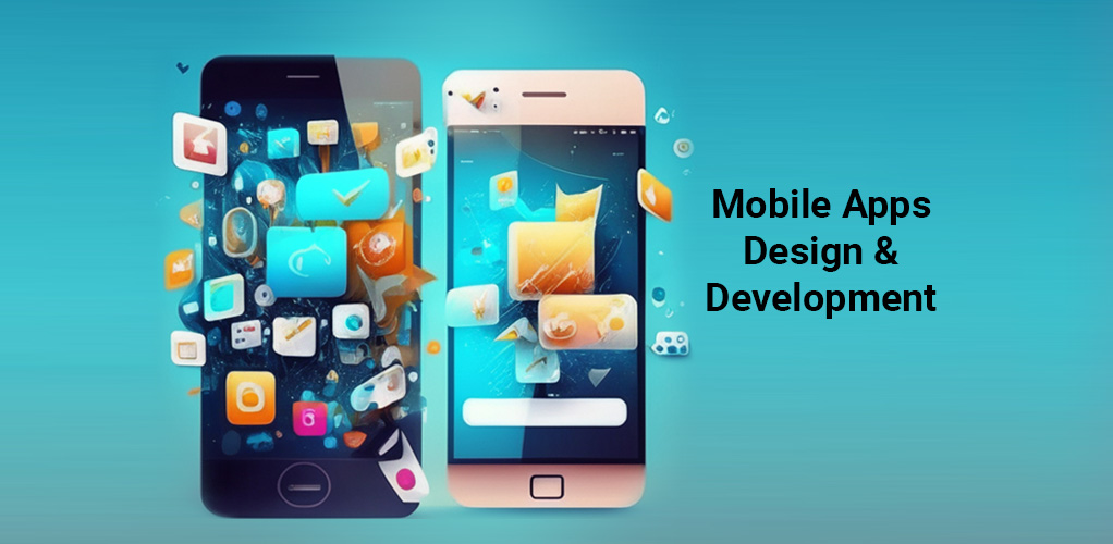 Mobile Apps Design and Development